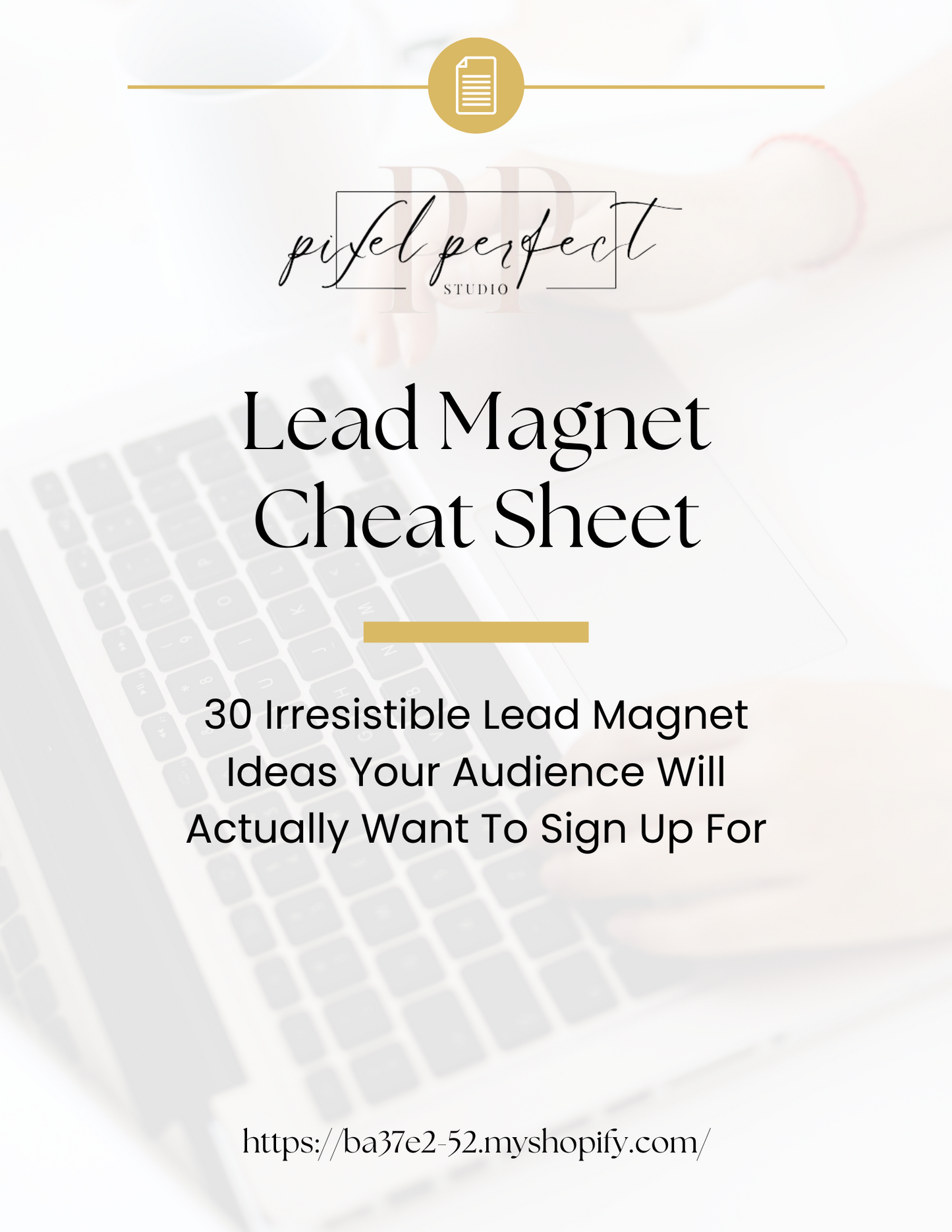 Lead Magnet Cheat Sheet - Complimentary